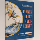Pirkko Arstila : Pirkon uudet makuretket - pikkukuva 1