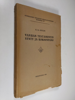 Eelis Gideon Gulin : Vanhan testamentin synty ja kokoonpa...