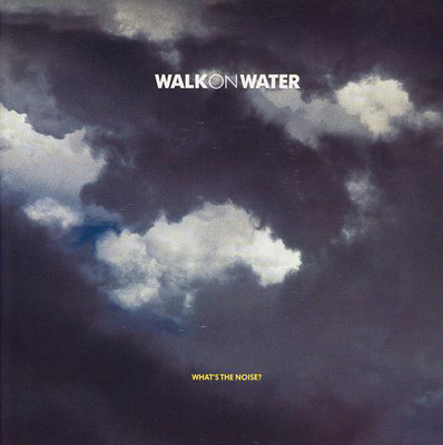 WALK ON WATER ::   WHAT'S THE NOISE ? :: VINYYLI  7"    1989