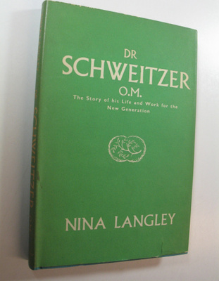 Nina Langley : Dr Schweitzer, O. M.