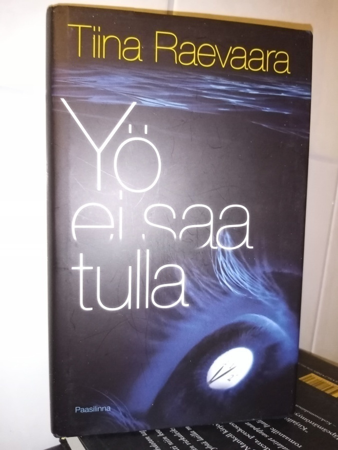 Tiina Raevaara :  YÖ ei saa tulla ( SIS POSTIKULU )