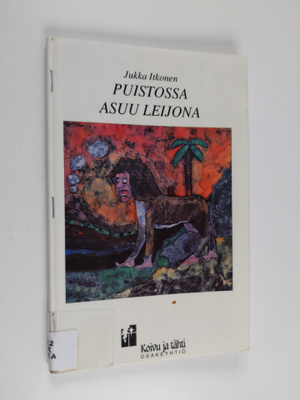 Jukka Itkonen : Puistossa asuu leijona