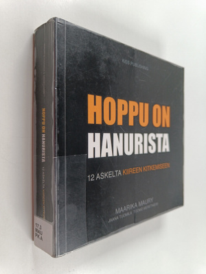 Maarika Maury : Hoppu on hanurista : 12 askelta kiireen k...
