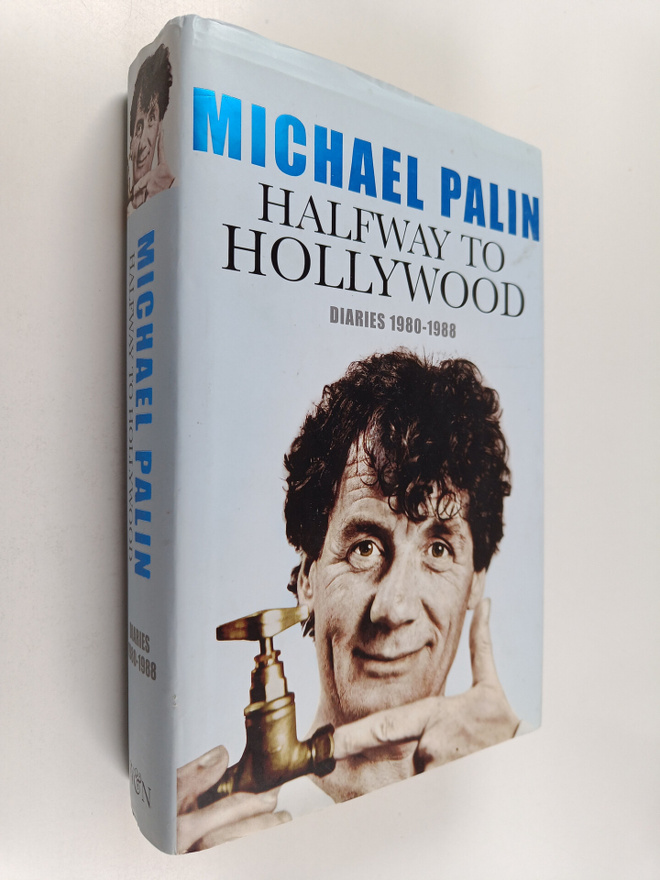 Michael Palin : Halfway to Hollywood : diaries 1980-1988