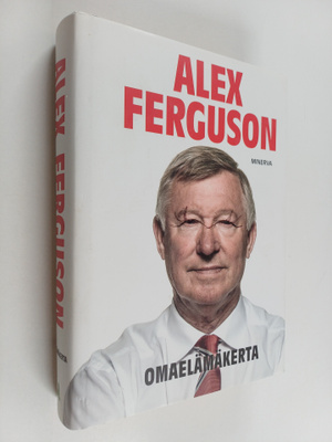 Alex Ferguson : Omaelämäkerta