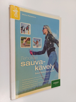Marko Kantaneva : Tehokas sauvakävely : sauvakävelyn salat