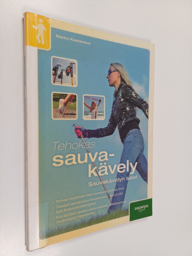 Marko Kantaneva : Tehokas sauvakävely : sauvakävelyn salat
