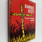 Homer E. Dowdy : Bambu risti : Vietnamin kristittyjen san... - pikkukuva 1