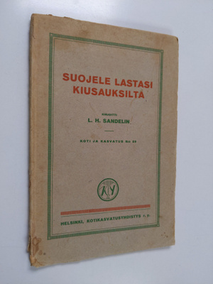 L. H. Sandelin : Suojele lastasi kiusauksilta