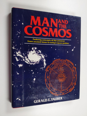Gerald E. Tauber : Man and the Cosmos
