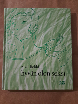 Hyvän olon seksi/ rakel liekki