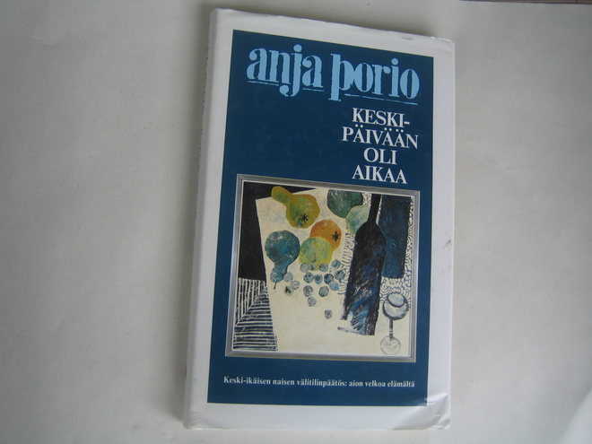 Anja Porio - Keskipäivään oli aikaa ( 1989)