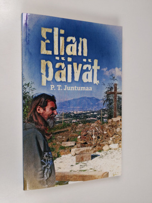 Päivö T Juntumaa : Elian päivät