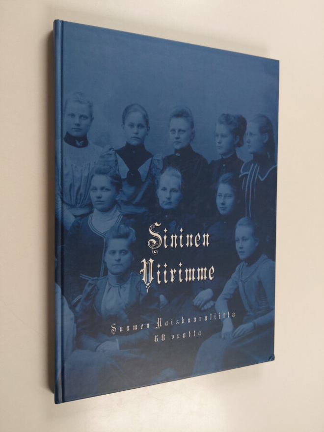 Sininen viirimme : Suomen naiskuoroliitto 60 vuotta