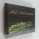 Marja Lindfors : All'italiana : ruokia Italiasta ; Cucina... - pikkukuva 1