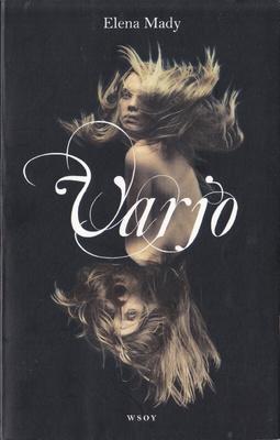 Elena Mady: Varjo (nide Gummerus 2016)