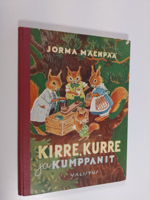 Jorma Mäenpää : Kirre, Kurre ja kumppanit ja kaksikymment...