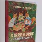 Jorma Mäenpää : Kirre, Kurre ja kumppanit ja kaksikymment... - pikkukuva 1