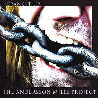 The Andersson Mills Project - Crank It Up  CD