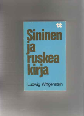 Wittgenstein,Ludwig: Sininen ja ruskea kirja, WSOY 1980,nid.