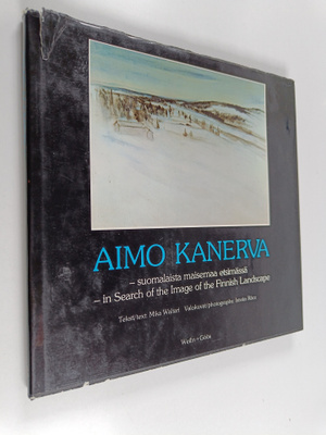 Aimo Kanerva : Aimo Kanerva : suomalaista maisemaa etsimä...