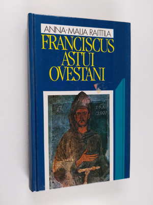 Anna-Maija Raittila : Franciscus astui ovestani