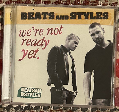 Beats and Styles - We're Not Ready Yet CD 2004