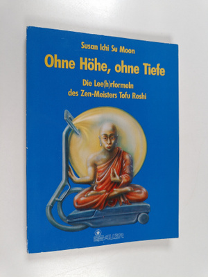 Susan Ichi Su Moon : Ohne Höhe, ohne Tiefe - die Lee(h)rf...