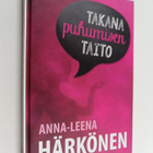 Anna-Leena Härkönen : Takana puhumisen taito (signeerattu... - pikkukuva 1