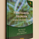 Mika Niemelä : Strategiasta tuloksiin : tehokas johtamisj... - pikkukuva 1