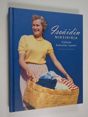 Päivi (toim.) Heininen : Isoäidin niksikirja : eläköön ke...
