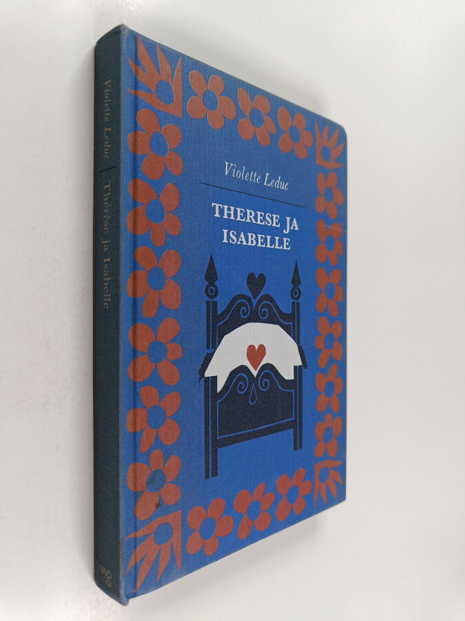 Violette Leduc : Therese ja Isabelle ; Nainen ja pikku kettu