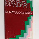 Pamela Mandart : Punatulkkunainen : novelleja - pikkukuva 1