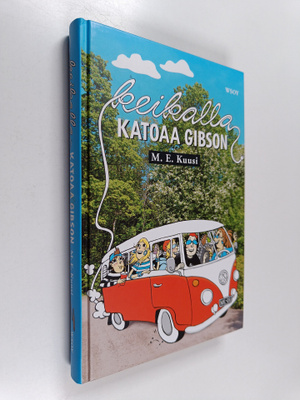 M. E. Kuusi : Keikalla katoaa Gibson