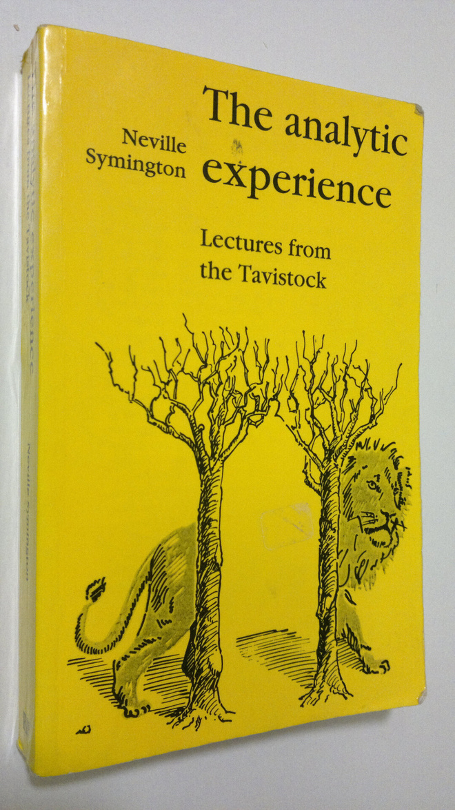 Neville Symington : The Analytic Experience : Lectures fr...