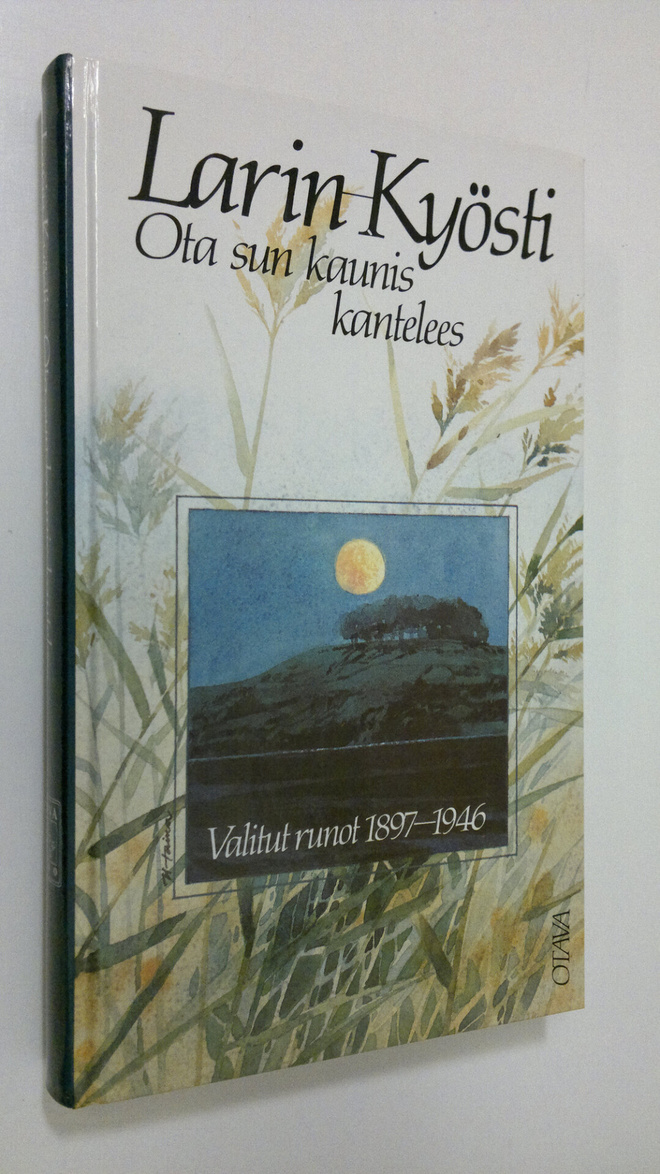 Larin-Kyösti : Ota sun kaunis kantelees : valitut runot 1...