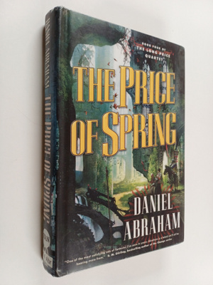 Daniel Abraham : The price of spring