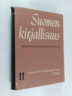 Matti (toim.) Kuusi : Suomen kirjallisuus 2 : Ruotsin aja...