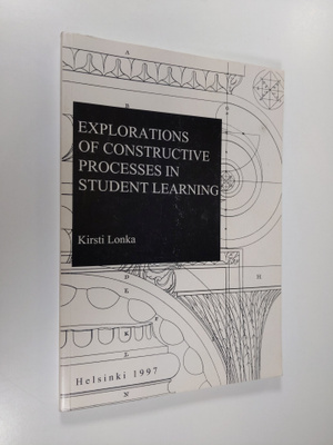 Kirsti Lonka : Explorations of constructive processes in ...