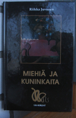 Riikka Juvonen: Miehiä ja kuninkaita, LK-kirjat 2001. 69 s.
