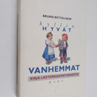 Bruno Bettelheim : Kyllin hyvät vanhemmat : kirja lastenk... - pikkukuva 1