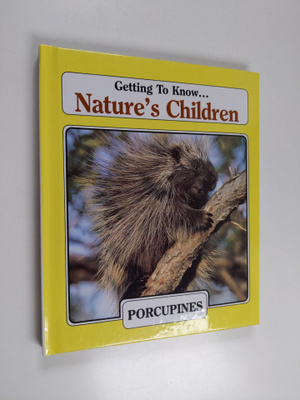 Getting to Know... Nature's Children - Porcupines/Mallard...