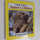 Getting to Know... Nature's Children - Porcupines/Mallard... - pikkukuva 1