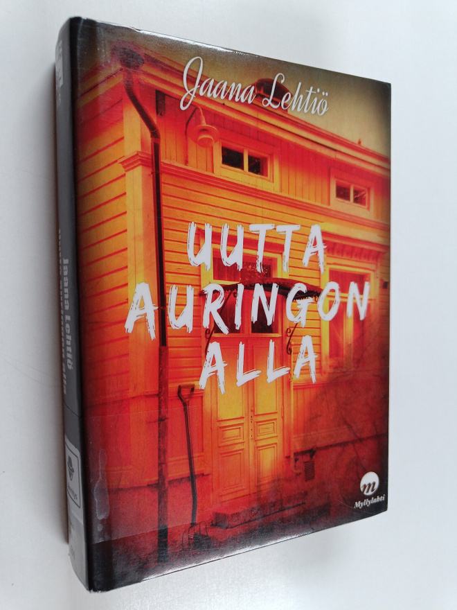 Jaana Lehtiö : Uutta auringon alla : jännitysromaani