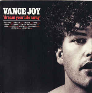 VANCE JOY - DREAM YOUR LIFE AWAY