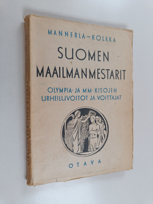 Sulo Kolkka ym. : Suomen maailmanmestarit : olympia- ja M...