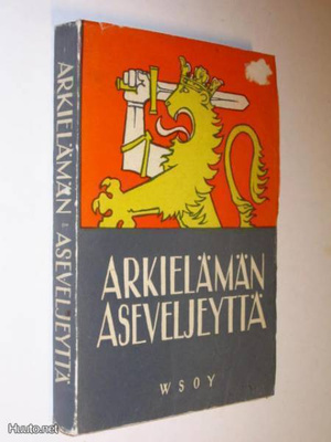 Arkielämän aseveljeyttä , toimittanut O.A. Kärnä - 1944