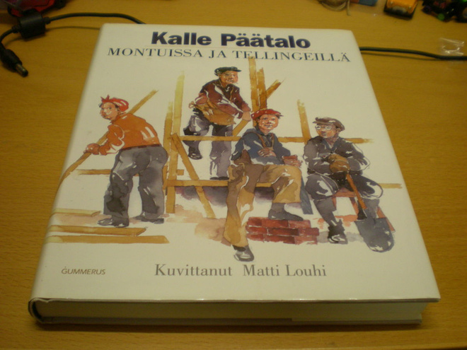 Kalle Päätalo: Montuissa ja tellingeillä