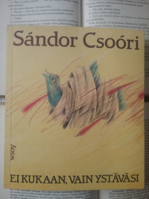 Csoori Sandor - Ei kukaan, vain ystäväsi (nid.)