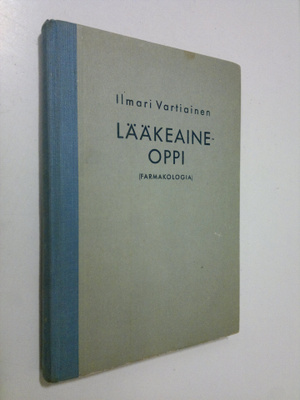 Ilmari Vartiainen : Lääkeaineoppi : (farmakologia)